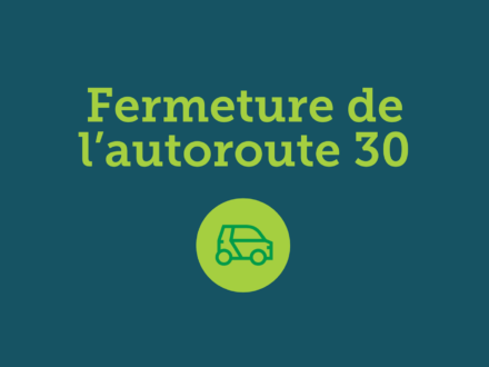 Fermeture temporaire de l’autoroute 30