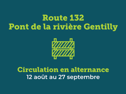 Info-travaux | Travaux de reconstruction du pont situé sur la route 132